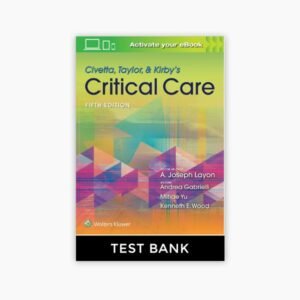 Civetta, Taylor, & Kirby’s Critical Care Medicine 5th Edition Test Bank